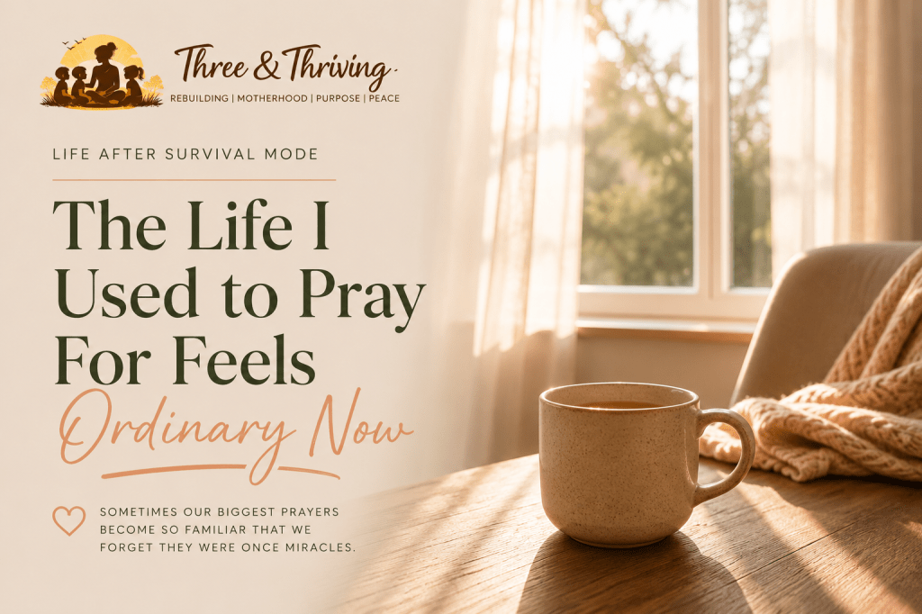 The Life I Used to Pray For Feels Ordinary&nbsp;Now
